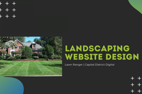 Landscaping Website Design Albany, NY - Capital District Digital